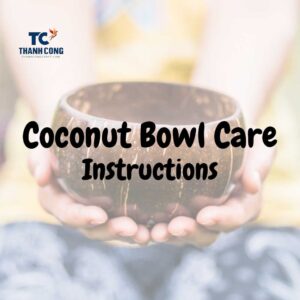 Coconut Bowl Care Instructions