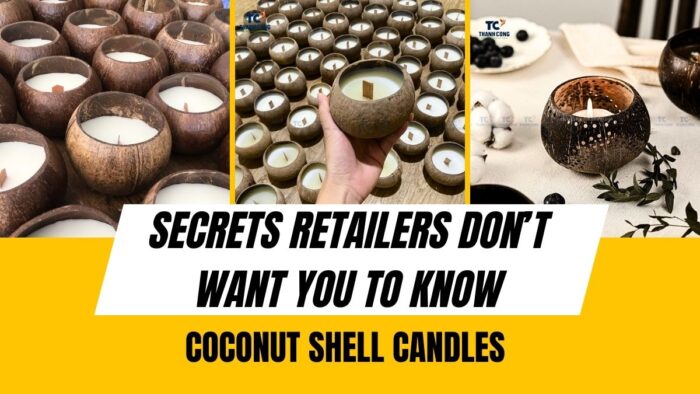 Coconut Shell Candles Wholesale Secrets Retailers Don’t Want You to Know