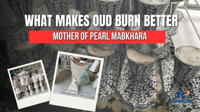 What Makes Oud Burn Better in a Mother of Pearl Mabkhara