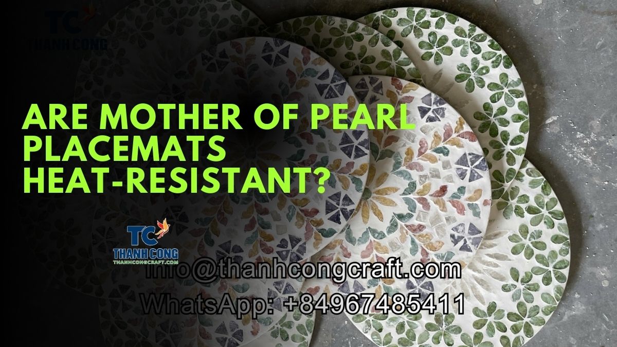 Are-Mother-of-Pearl-Placemats-Heat-Resistan