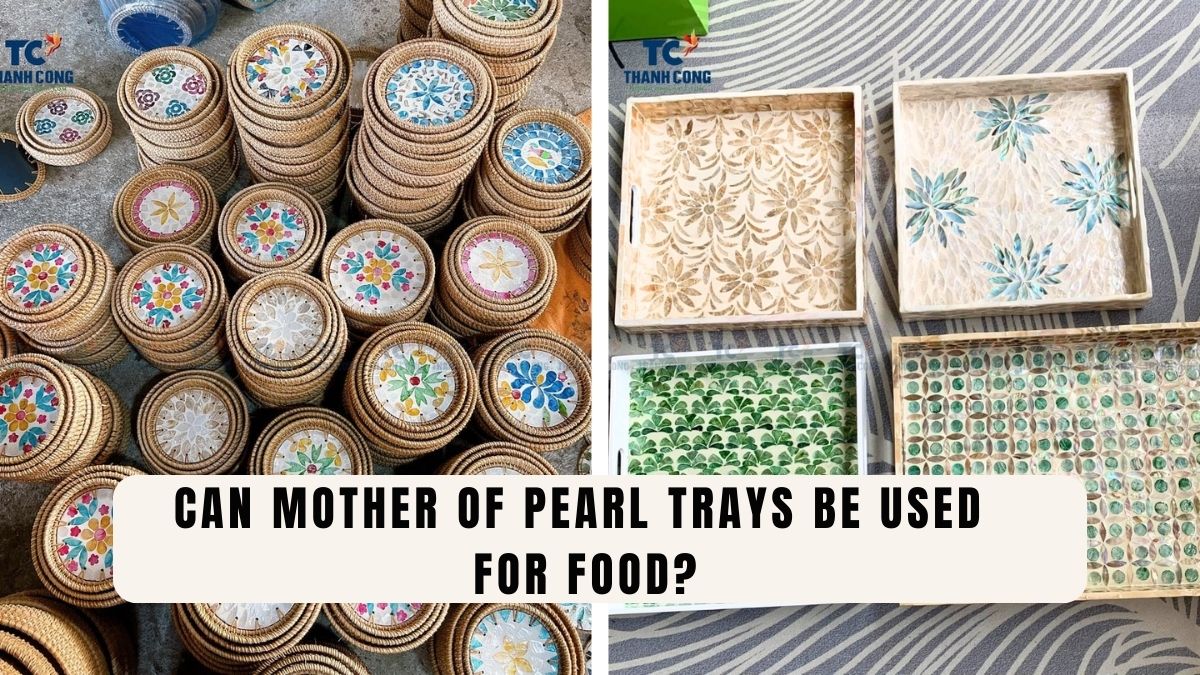 Can-Mother-of-Pearl-Trays-Be-Used-for-Food